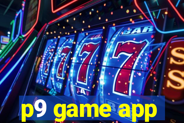 p9 game app